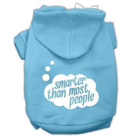 Smarter then Most People Screen Printed Dog Pet Hoodies