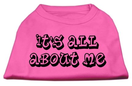 It's All About Me Screen Print Shirts (Option: Bright Pink XS)