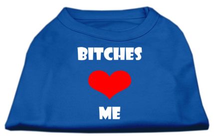 Bitches Love Me Screen Print Shirts (Option: Blue XS)