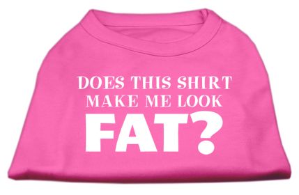 Does This Shirt (Option: Make Me Look Fat? Screen Printed ShirtBright Pink XXXL)