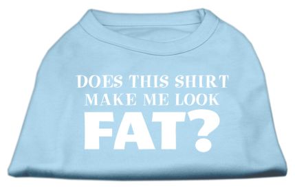 Does This Shirt (Option: Make Me Look Fat? Screen Printed Shirt Baby Blue XS)