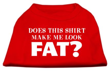 Does This Shirt (Option: Make Me Look Fat? Screen Printed ShirtRed XS)