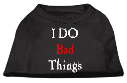 I Do Bad Things Screen Print Shirts (Option: Black XXXL)