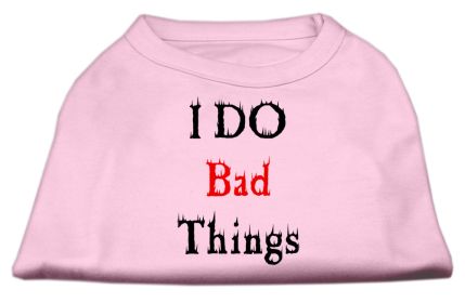 I Do Bad Things Screen Print Shirts (Option: Light Pink XXL)