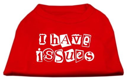 I Have Issues Screen Printed Dog Shirt (Option: Red XXL)