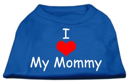 I Love My Mommy Screen Print Shirts (Option: Blue XS)