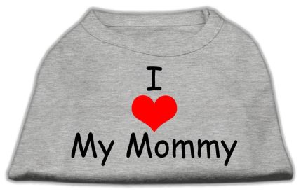 I Love My Mommy Screen Print Shirts (Option: Grey XS)