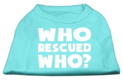 Who Rescued Who Screen Print Shirt (Option: Aqua XXXL)