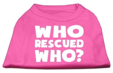 Who Rescued Who Screen Print Shirt (Option: Bright Pink XXXL)