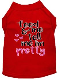 Tell me I'm Pretty Screen Print Dog Shirt (Option: Red XS)