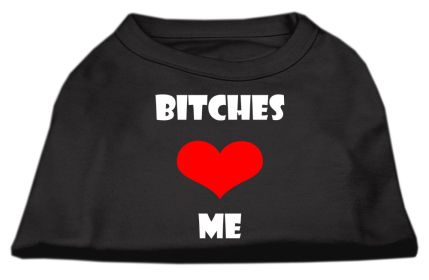 Bitches Love Me Screen Print Shirts (Option: Black XL)