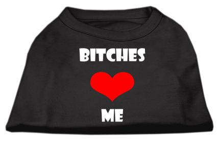 Bitches Love Me Screen Print Shirts (Option: Black Sm)