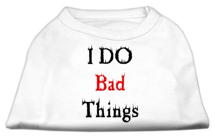 I Do Bad Things Screen Print Shirts (Option: White S)