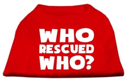 Who Rescued Who Screen Print Shirt (Option: Red XL)